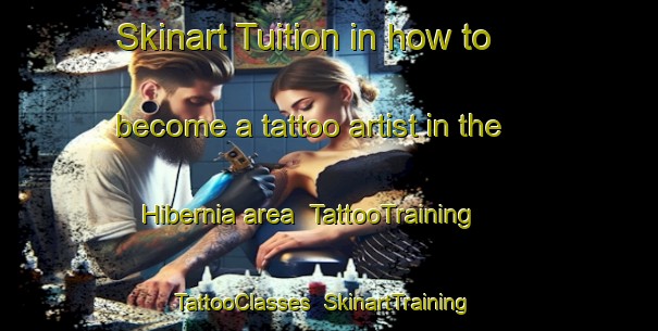 Skinart Tuition in how to become a tattoo artist in the Hibernia area | TattooTraining | TattooClasses | SkinartTraining-Canada