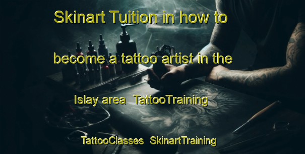 Skinart Tuition in how to become a tattoo artist in the Islay area | TattooTraining | TattooClasses | SkinartTraining-Canada