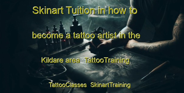 Skinart Tuition in how to become a tattoo artist in the Kildare area | TattooTraining | TattooClasses | SkinartTraining-Canada
