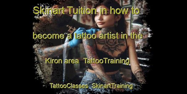 Skinart Tuition in how to become a tattoo artist in the Kiron area | TattooTraining | TattooClasses | SkinartTraining-Canada