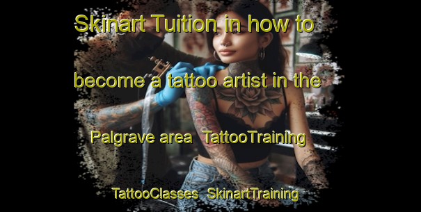 Skinart Tuition in how to become a tattoo artist in the Palgrave area | TattooTraining | TattooClasses | SkinartTraining-Canada