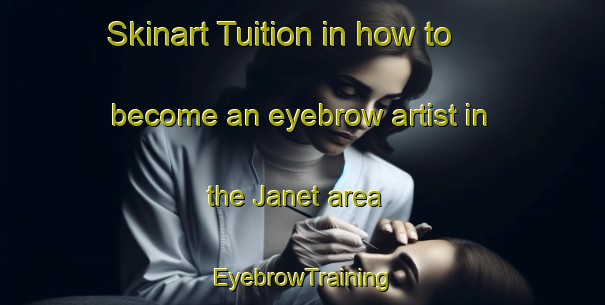 Skinart Tuition in how to become an eyebrow artist in the Janet area | EyebrowTraining | EyebrowClasses | SkinartTraining-Canada