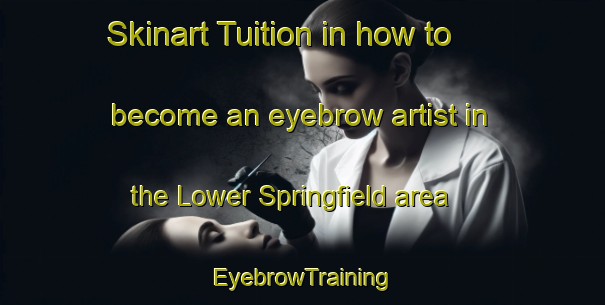 Skinart Tuition in how to become an eyebrow artist in the Lower Springfield area | EyebrowTraining | EyebrowClasses | SkinartTraining-Canada