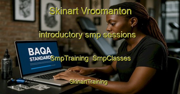 Skinart Vroomanton introductory smp sessions | SmpTraining | SmpClasses | SkinartTraining-Canada