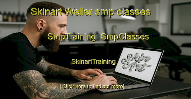 Skinart Weller smp classes | SmpTraining | SmpClasses | SkinartTraining-Canada