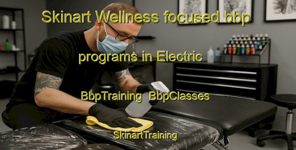 Skinart Wellness-focused bbp programs in Electric | BbpTraining | BbpClasses | SkinartTraining-Canada