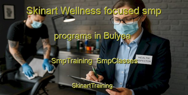 Skinart Wellness-focused smp programs in Bulyea | SmpTraining | SmpClasses | SkinartTraining-Canada