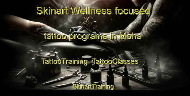 Skinart Wellness-focused tattoo programs in Moha | TattooTraining | TattooClasses | SkinartTraining-Canada