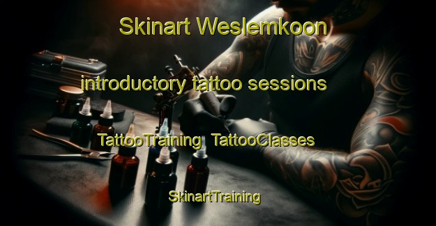 Skinart Weslemkoon introductory tattoo sessions | TattooTraining | TattooClasses | SkinartTraining-Canada